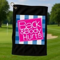 Back And Body Hurts Golf Towel thumb 1