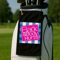 Back And Body Hurts Golf Towel thumb 2