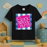Back And Body Hurts Toddler T-Shirt thumb 3