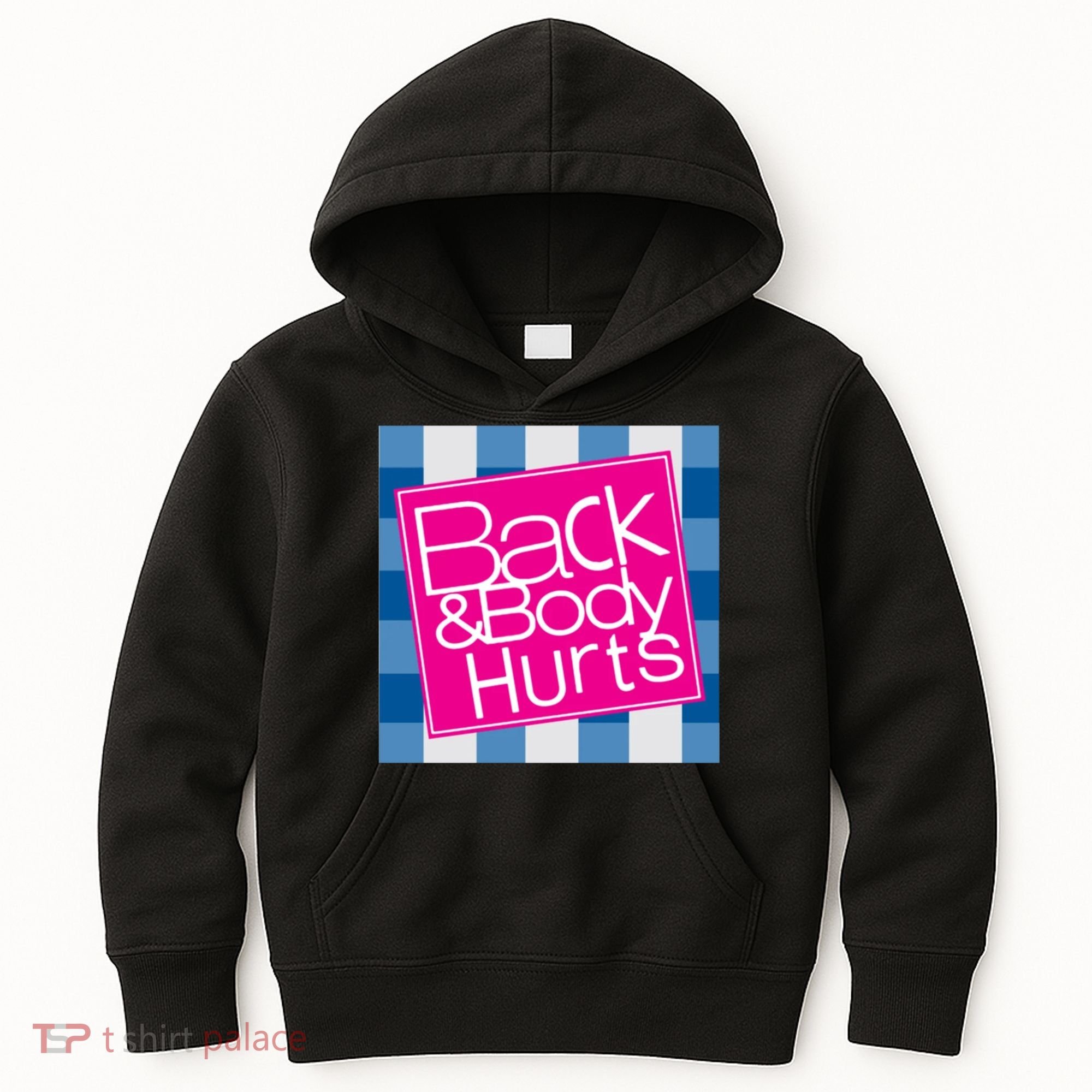 Back And Body Hurts Kids Hoodie