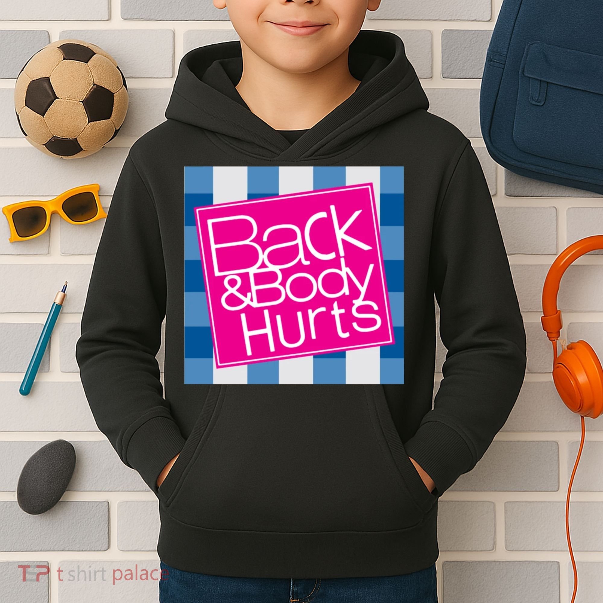 Back And Body Hurts Kids Hoodie