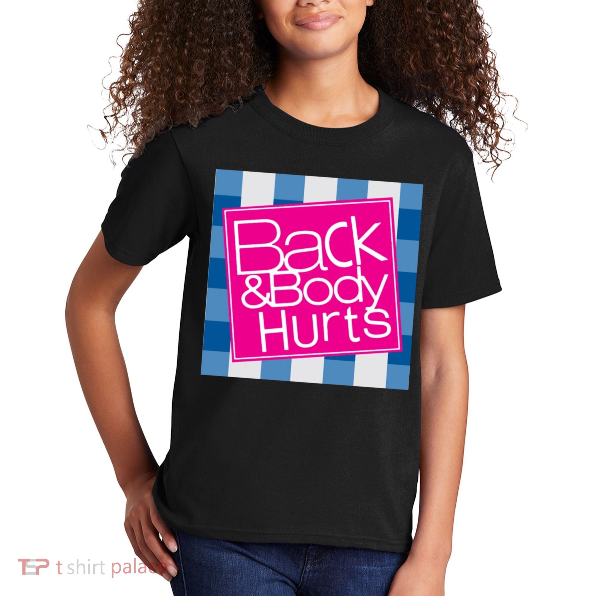 Back And Body Hurts Kids T-Shirt