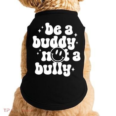 Be A Buddy Not A Bully Anti Bullying Unity Day Doggie Tank
