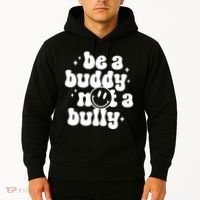 Be A Buddy Not A Bully Anti Bullying Unity Day Hoodie thumb 2