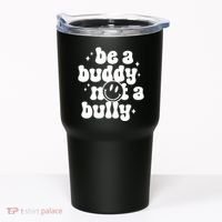 Be A Buddy Not A Bully Anti Bullying Unity Day Tumbler thumb 0