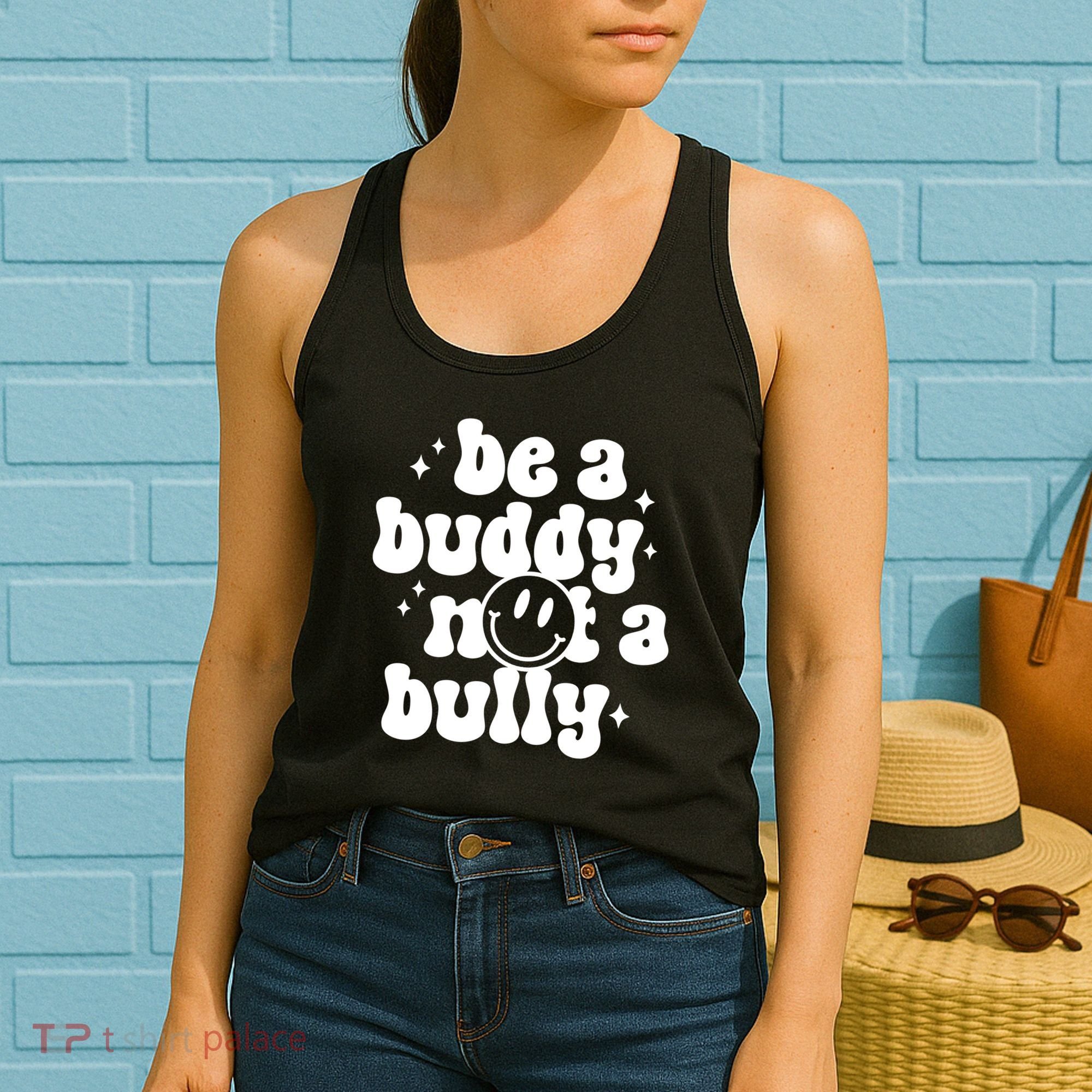 Be A Buddy Not A Bully Anti Bullying Unity Day Women's Tank Top