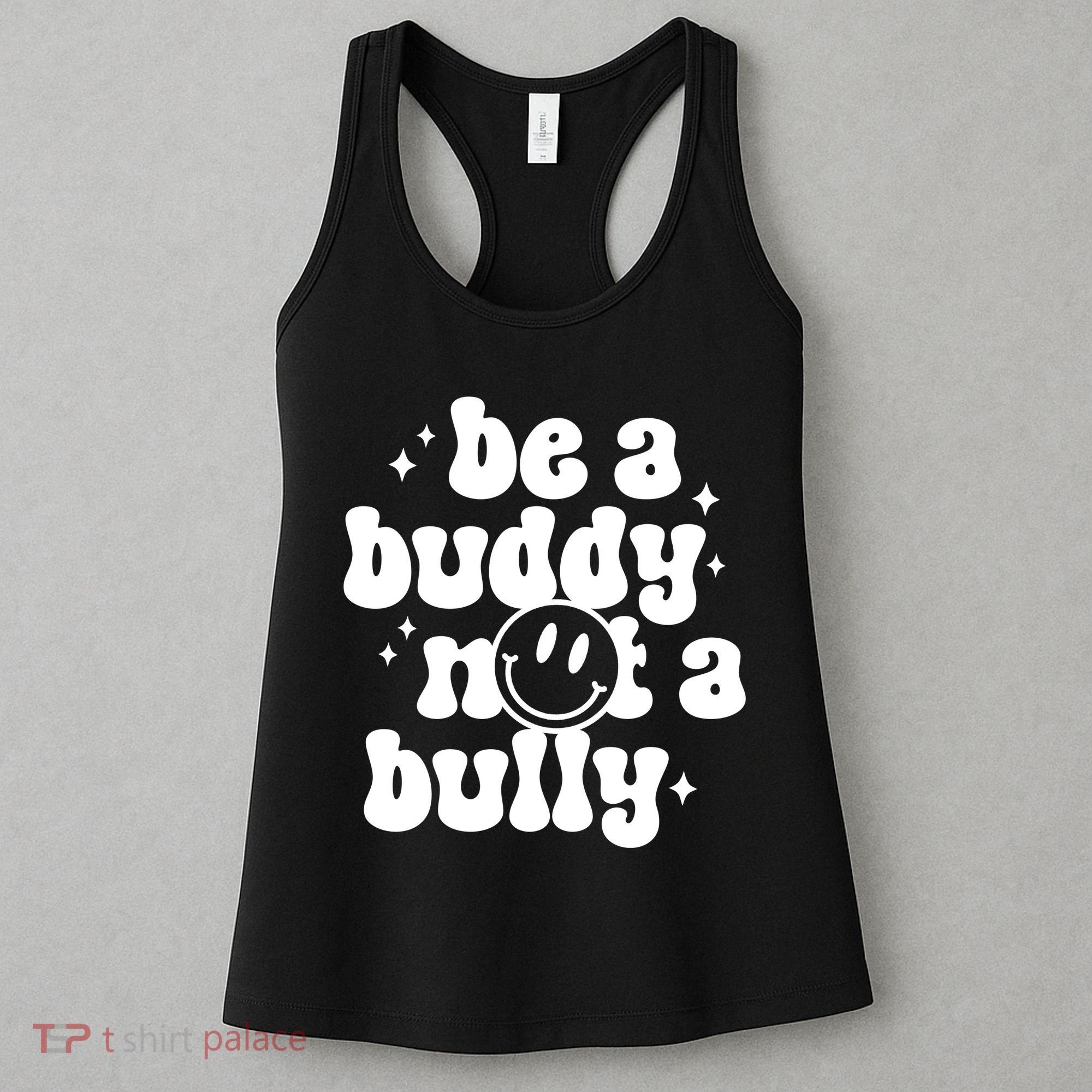 Be A Buddy Not A Bully Anti Bullying Unity Day Women's Tank Top