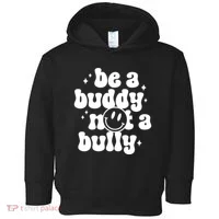 Be A Buddy Not A Bully Anti Bullying Unity Day Toddler Hoodie thumb 0