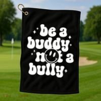 Be A Buddy Not A Bully Anti Bullying Unity Day Golf Towel thumb 1