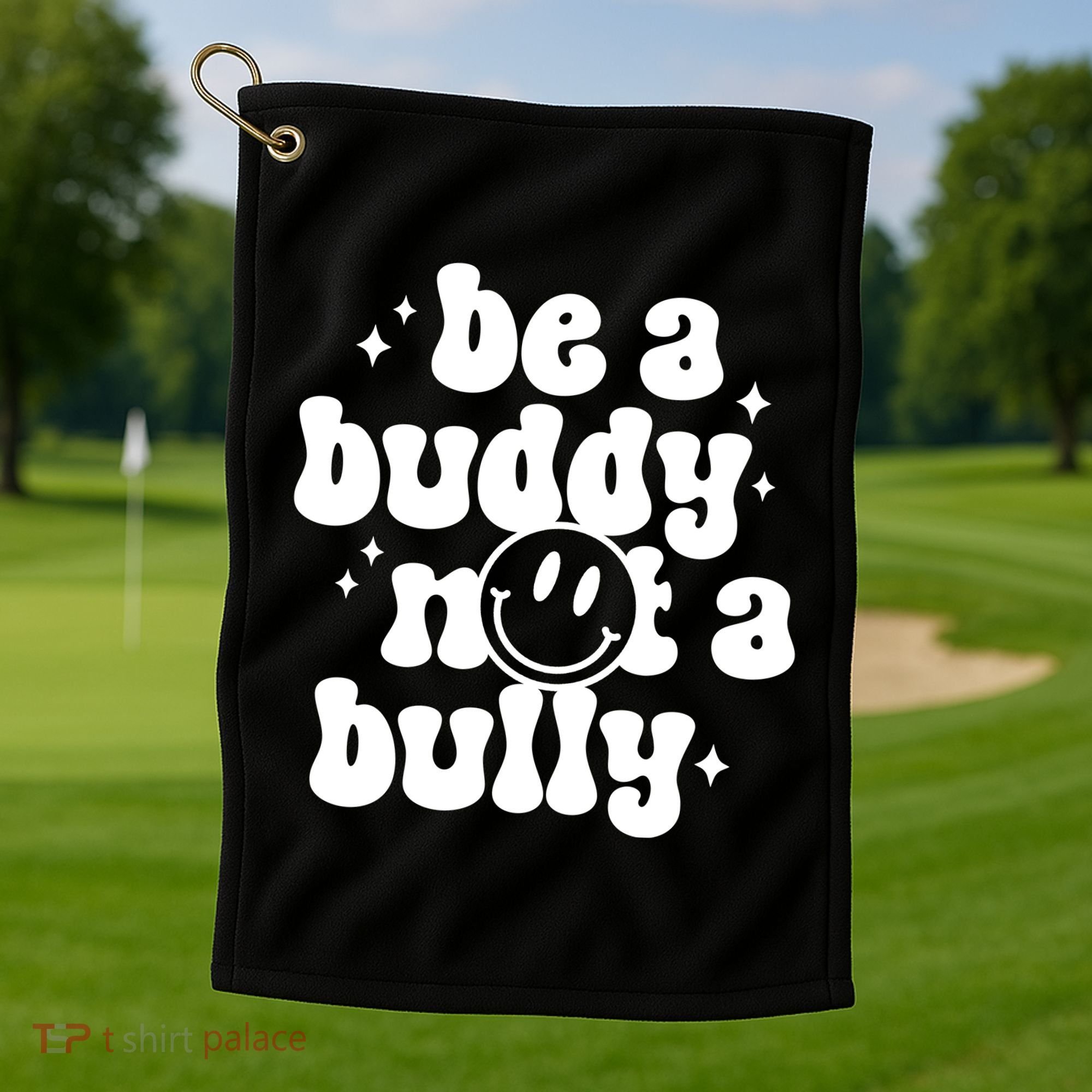 Be A Buddy Not A Bully Anti Bullying Unity Day Golf Towel