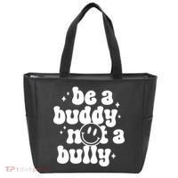 Be A Buddy Not A Bully Anti Bullying Unity Day Tote Bag thumb 0