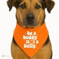 Be A Buddy Not A Bully Anti Bullying Unity Day USA-Made Doggie Bandana thumb 1