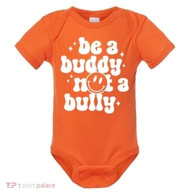 Be A Buddy Not A Bully Anti Bullying Unity Day Baby Bodysuit