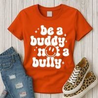 Be A Buddy Not A Bully Anti Bullying Unity Day Women's T-Shirt thumb 3