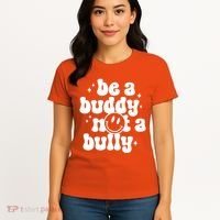 Be A Buddy Not A Bully Anti Bullying Unity Day Women's T-Shirt thumb 4