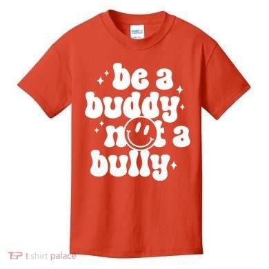 Be A Buddy Not A Bully Anti Bullying Unity Day Kids T-Shirt