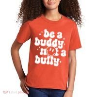 Be A Buddy Not A Bully Anti Bullying Unity Day Kids T-Shirt thumb 2