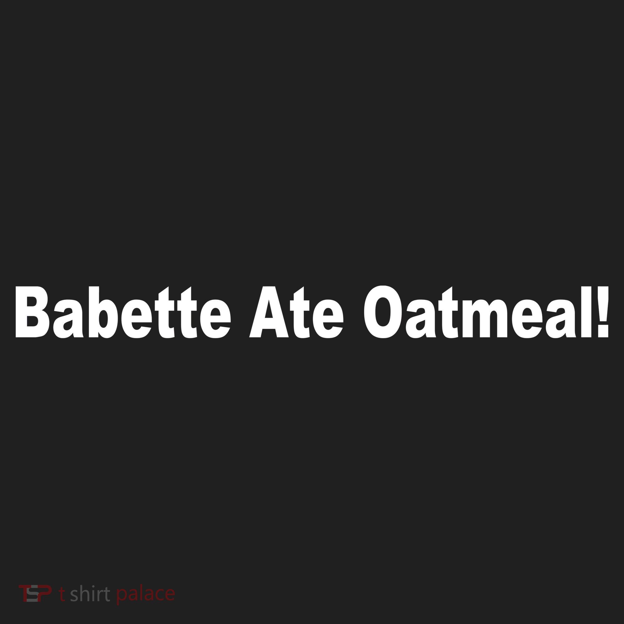 Babette Ate Oatmeal! Women's Sweatshirt