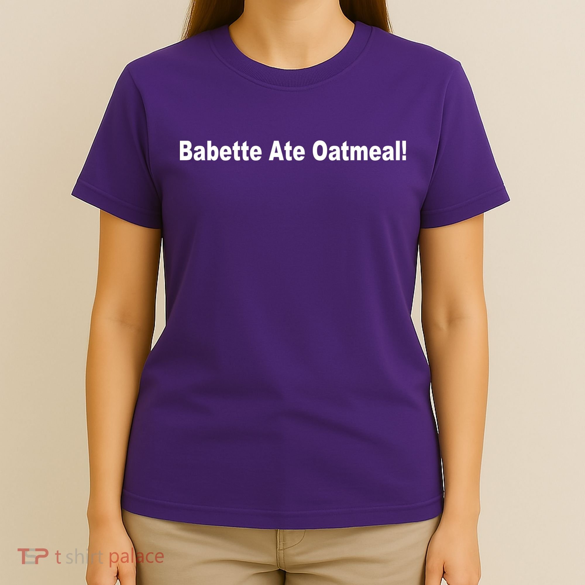 Babette Ate Oatmeal! T-Shirt
