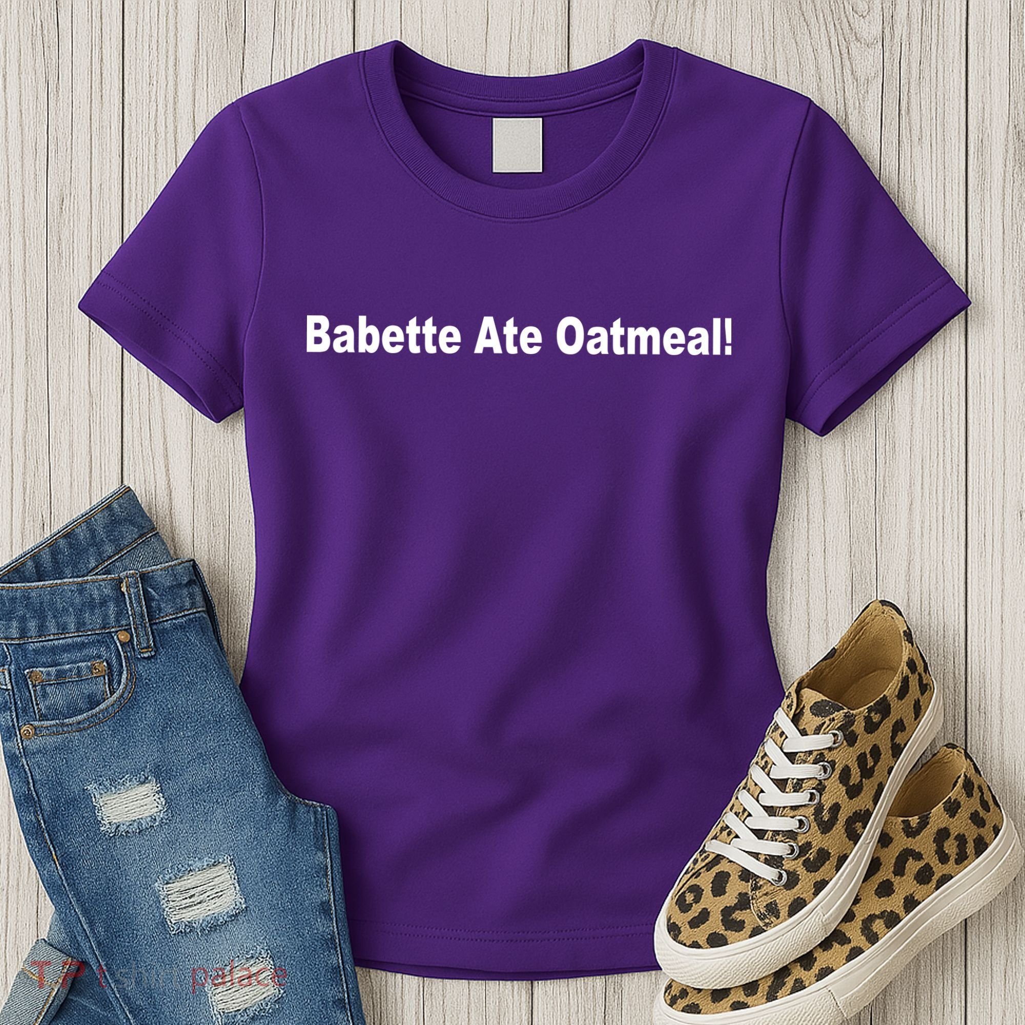 Babette Ate Oatmeal! Women's T-Shirt
