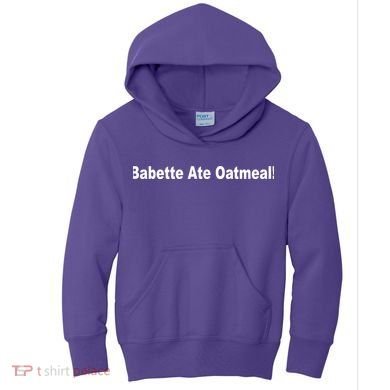 Babette Ate Oatmeal! Kids Hoodie