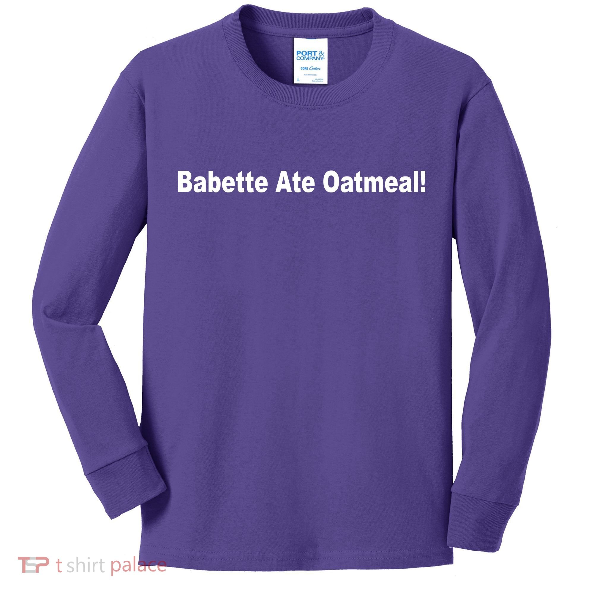 Babette Ate Oatmeal! Kids Long Sleeve Shirt