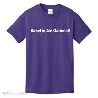 Babette Ate Oatmeal! Kids T-Shirt thumb 0
