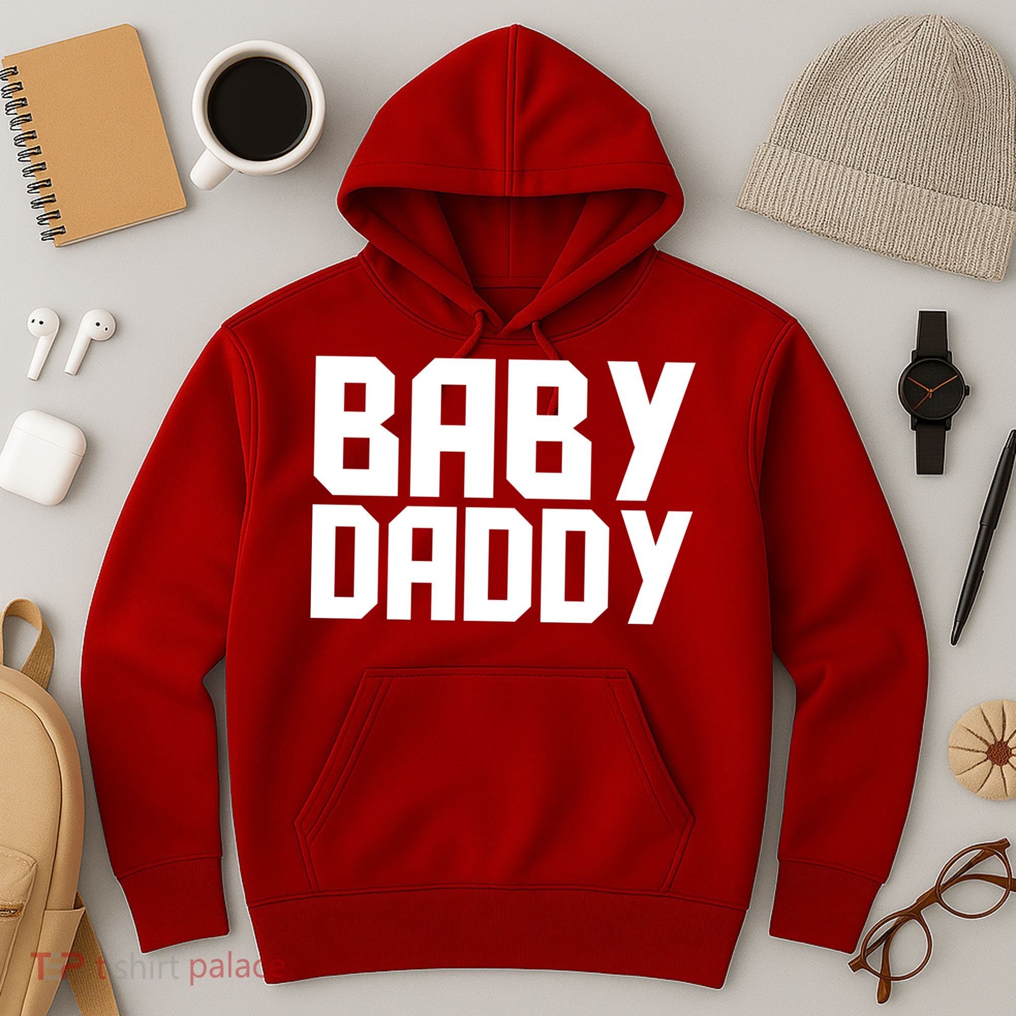 Baby Daddy Hoodie