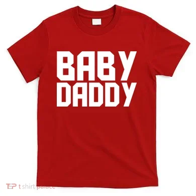 Baby Daddy T-Shirt