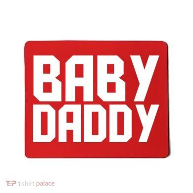 Baby Daddy Mousepad