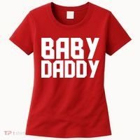 Baby Daddy Women's T-Shirt thumb 0