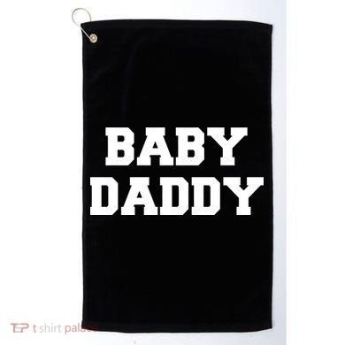 Baby Daddy New Father Golf Towel