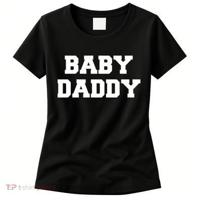 Baby Daddy New Father Women's T-Shirt