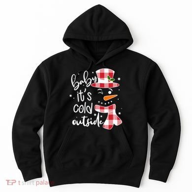 Baby It's Cold Outside Snowman Hoodie