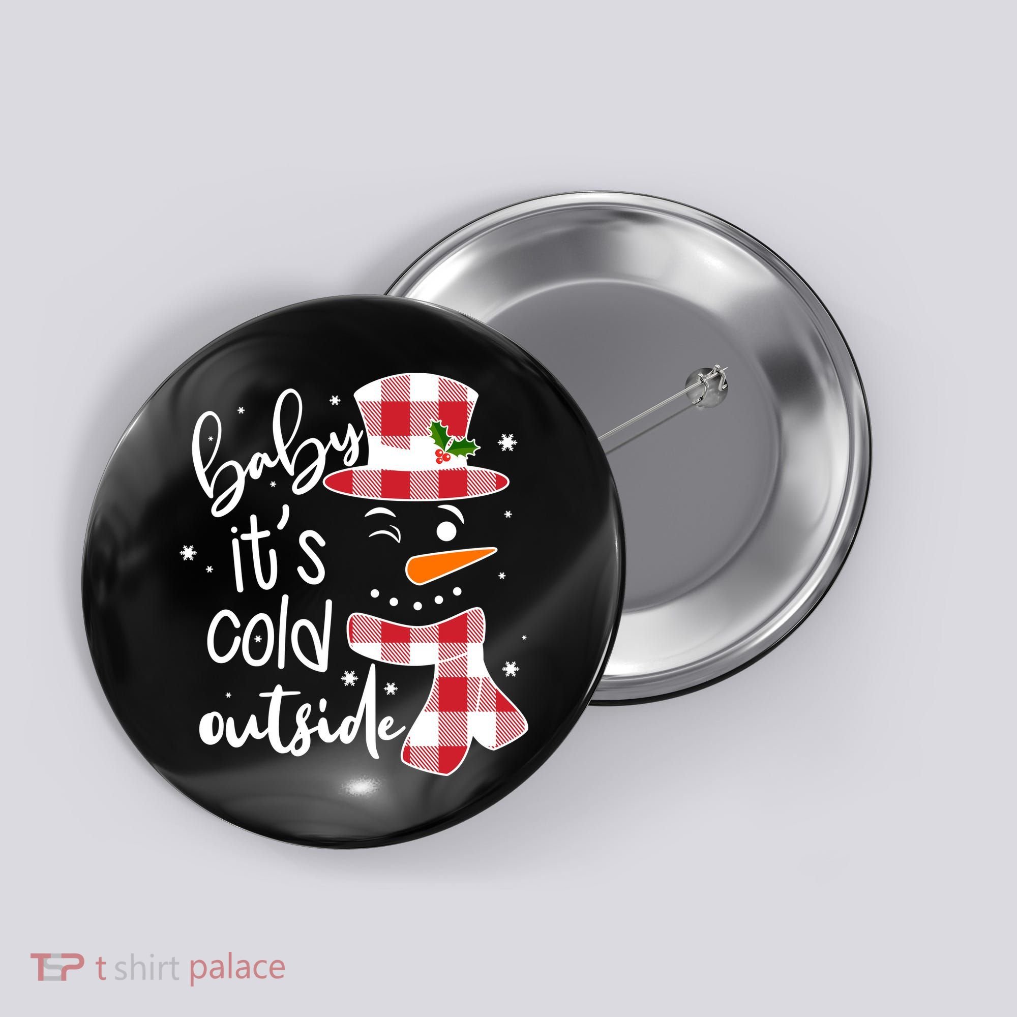 Baby It's Cold Outside Snowman Button