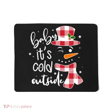Baby It's Cold Outside Snowman Mousepad