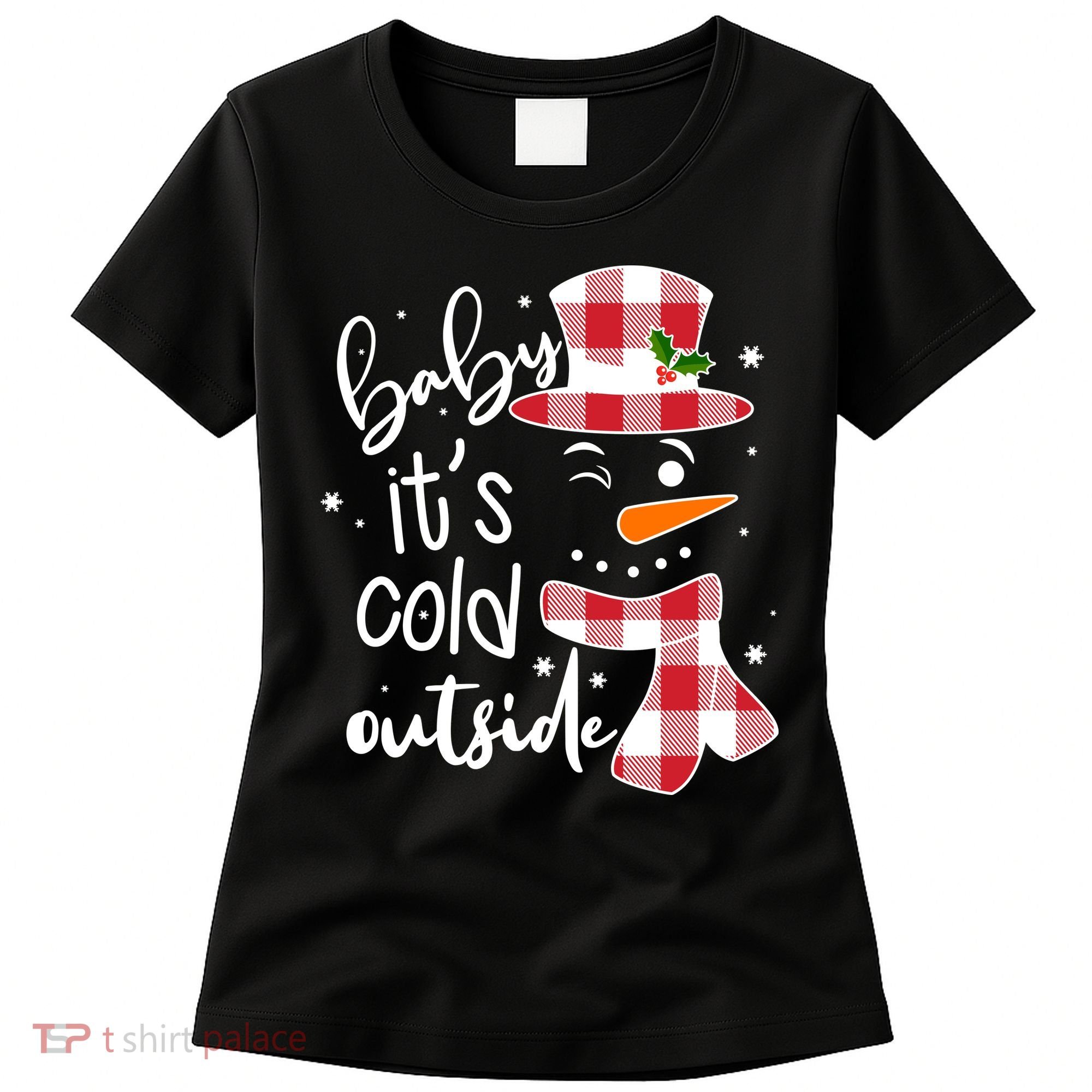 Baby It's Cold Outside Snowman Women's T-Shirt