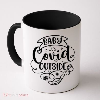 Baby It's Covid Outside Coffee Mug