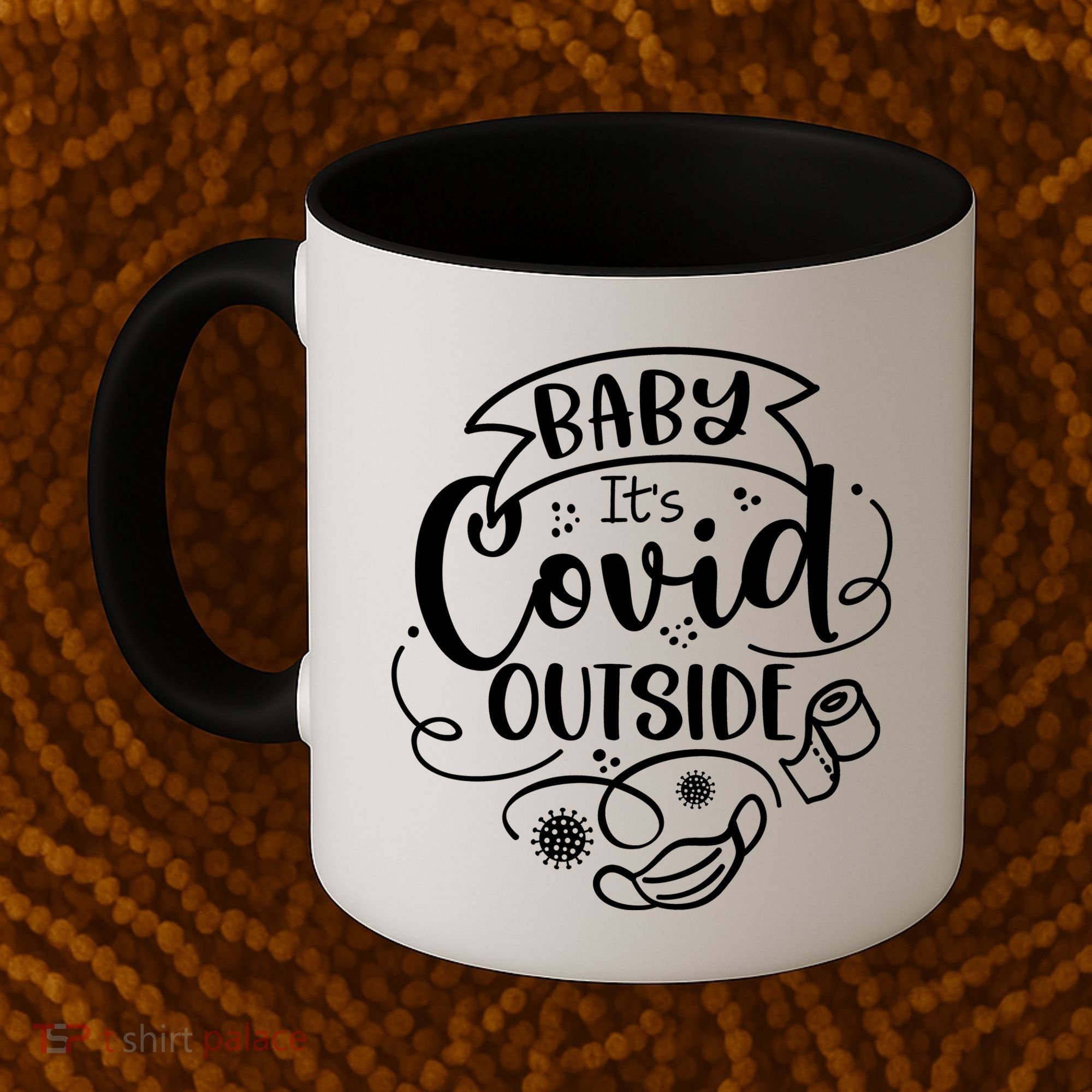 Baby It's Covid Outside Coffee Mug