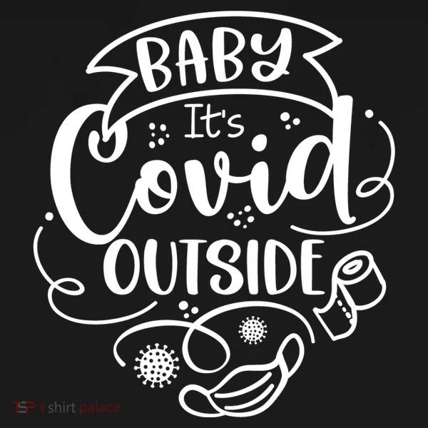 Baby It's Covid Outside Women's Hoodie