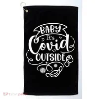 Baby It's Covid Outside Golf Towel thumb 0