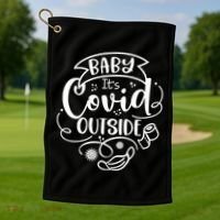 Baby It's Covid Outside Golf Towel thumb 1