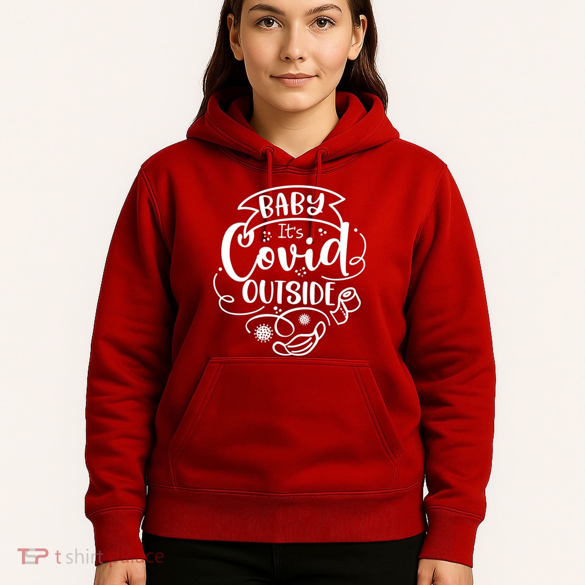 Baby It's Covid Outside Hoodie