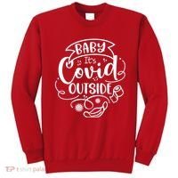 Baby It's Covid Outside Sweatshirt thumb 0