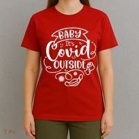 Baby It's Covid Outside T-Shirt thumb 4