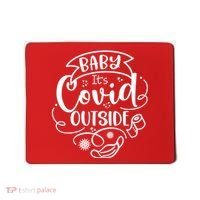 Baby It's Covid Outside Mousepad thumb 0