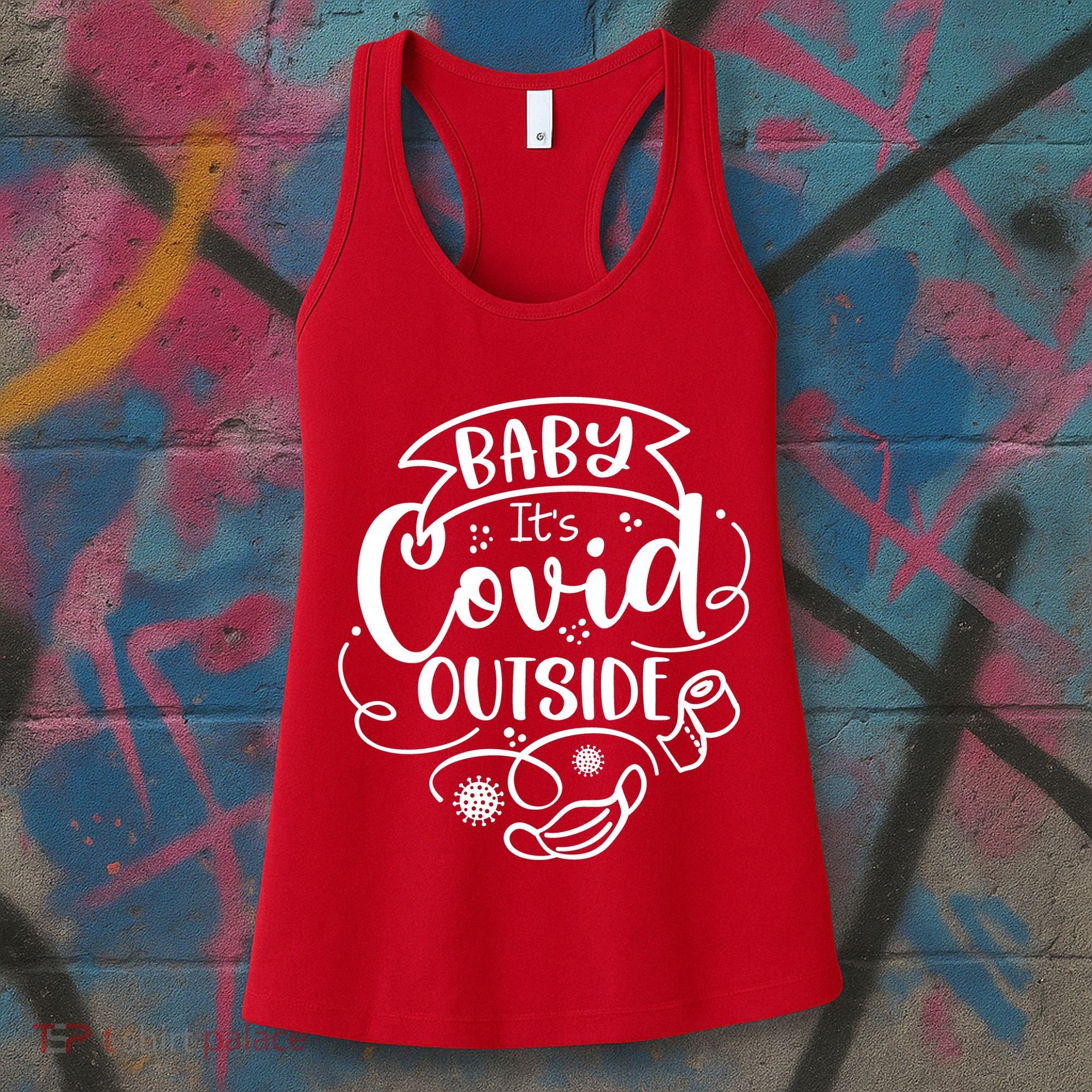 Baby It's Covid Outside Women's Tank Top