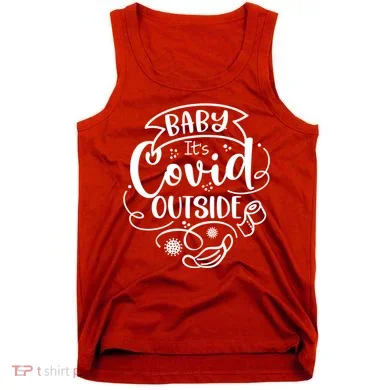 Baby It's Covid Outside Tank Top
