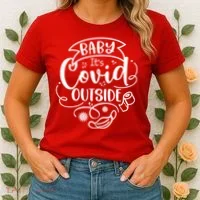 Baby It's Covid Outside Women's T-Shirt thumb 2