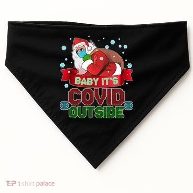 Baby It's Covid Outside Funny Christmas USA-Made Doggie Bandana